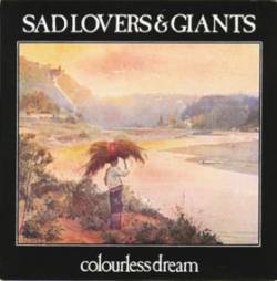 Sad Lover And Giants : Colourless Dream